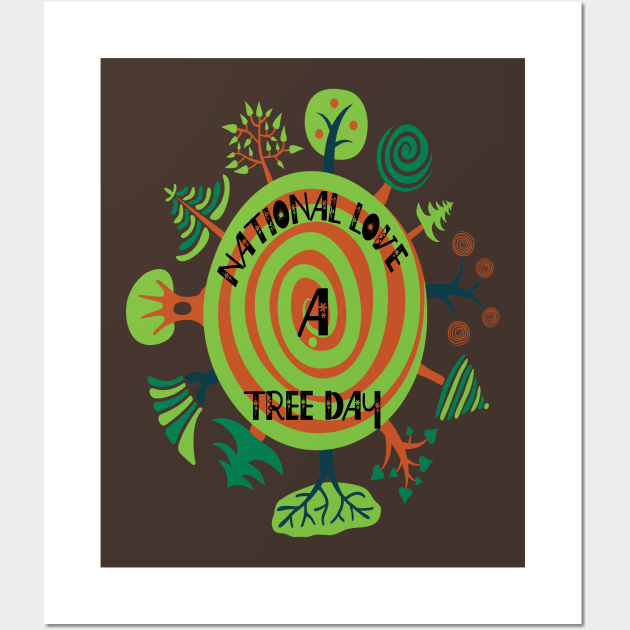 My Favorite Day Is National Love A Tree Day Wall Art by Just Be Cool Today